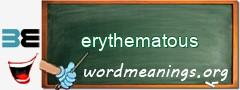 WordMeaning blackboard for erythematous